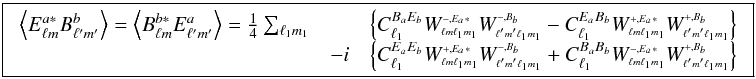 \appendix \setcounter{section}{1} \begin{equation} \label{eq:eb} \boxed{\displaystyle \begin{array}{rcl} \VEV{E^{a*}_{\lm} B^{b}_{\lmprime}} = \VEV{B^{b*}_{\lm} E^{a}_{\lmprime}} = \frac{1}{4} \sum_\lmun && \left\{ C^{B_a E_b}_{\ell_1} \W{-}{E_a*}{\lm}{\lmun} \W{-}{B_b}{\lmprime}{\lmun} - C^{E_a B_b}_{\ell_1} \W{+}{E_a*}{\lm}{\lmun} \W{+}{B_b}{\lmprime}{\lmun} \right\}\\ &- i& \left\{ C^{E_a E_b}_{\ell_1} \W{+}{E_a*}{\lm}{\lmun} \W{-}{B_b}{\lmprime}{\lmun} + C^{B_a B_b}_{\ell_1} \W{-}{E_a*}{\lm}{\lmun} \W{+}{B_b}{\lmprime}{\lmun} \right\} \end{array} } \end{equation}