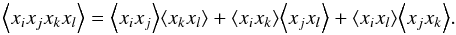 \appendix \setcounter{section}{1} \begin{equation} \label{gauss} \VEV{ x_ix_jx_kx_l}=\VEV{ x_ix_j}\VEV{ x_kx_l}+\VEV{ x_ix_k}\VEV{ x_jx_l}+\VEV{ x_ix_l}\VEV{ x_jx_k} . \end{equation}