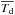 \hbox{$\overline{T_{\rm d}}$}