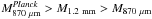 \hbox{$M_{\rm HOBYS} > M_{\rm 870~ \mu m}^{{\it Planck}}$}