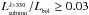 \hbox{$L_{_{\rm submm}}^{_{\lambda >\rm 350}}/L_{_{\rm bol}}\geq 0.03$}
