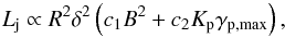 \begin{equation} L_{\rm j} \propto R^2 \delta^2 \left( c_1 B^2 + c_2 K_{\rm p} \gamma_{{\rm p}, \max} \right), \end{equation}