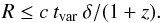 \begin{equation} R \le c \: t_{\rm var} \: \delta/(1 + z). \label{equ:var} \end{equation}