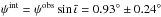 \hbox{$\psi^\mathrm{int}=\psi^\mathrm{obs} \sin \bar{\iota} = 0.93^\circ\pm0.24^\circ$}