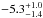 \hbox{$-5.3^{+1.0}_{-1.4}$}