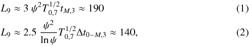 \begin{eqnarray} &&L_9 \approx 3 ~ \psi^2 T_{0,7}^{1/2} t_{M,3} \approx 190 \label{eq:lris} \\ &&L_9 \approx 2.5 ~ \frac{\psi^2}{\ln \psi} T_{0,7}^{1/2} \Delta t_{0-M,3} \approx 140 \label{eq:ldelt} , \end{eqnarray}