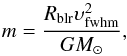 \begin{equation} \label{mvir} m = \frac{R_{\rm blr} \w^2}{G M_\odot}, \end{equation}