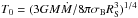\hbox{$T_0=(3GM\dot{M}/8\pi\sigmaB\Rs^3)^{1/4}$}