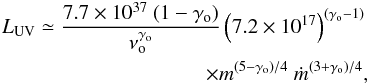 \begin{eqnarray} \label{monlumopt} \Lo \simeq \frac{7.7\times10^{37}~(1-\gamma_{\rm o})}{\nuo^{\gamma_{\rm o}}} \left(7.2\times10^{17}\right)^{(\gamma_{\rm o}-1)} \nonumber \\\times m^{(5-\gamma_{\rm o})/4} ~\dot{m}^{(3+\gamma_{\rm o})/4}, \end{eqnarray}