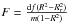 \hbox{$F=\frac{{\rm d}f(R^2-R_r^2)}{m(1-R^2)}$}