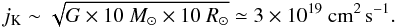 \begin{equation} \jk\sim\sqrt{G\times10~\Ms\times10~\Rs}\simeq3\times10^{19}~\jcgs. \label{eq-jknum} \end{equation}