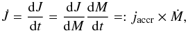 \begin{equation} \dot J={{\rm d}J\over {\rm d}t}={{\rm d}J\over {\rm d}M}{{\rm d}M\over {\rm d}t}=:\jac\times\dm \label{eq-dj}, \end{equation}