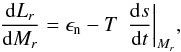 \begin{equation} {{\rm d}L_r\over {\rm d}M_r} = \epsilon_{\rm n}-T\,\left.{{\rm d}s\over {\rm d}t}\right\vert_{M_r}\!, \label{eq-e} \end{equation}