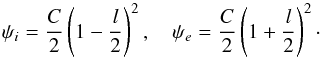 \begin{equation} \psi_i = \frac C2\left(1 - \frac l2\right)^2 , \quad \psi_e = \frac C2\left(1 + \frac l2\right)^2 \cdot \label{eq:4.21} \end{equation}