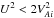 \hbox{$U^2 < 2V_{Ai}^2$}
