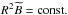 \hbox{$R^2\widetilde{B} = \mbox{const.}$}