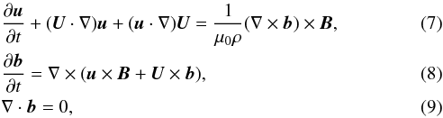 \begin{eqnarray} &&\pder{\vec{u}}{t} + (\vec{U}\cdot\nabla)\vec{u} + (\vec{u}\cdot\nabla)\vec{U} = \frac1{\mu_0\rho}(\nabla\times\vec{b})\times\vec{B}, \label{eq:2.7} \\ &&\pder{\vec{b}}{t} = \nabla\times(\vec{u}\times\vec{B} + \vec{U}\times\vec{b}), \label{eq:2.8} \\ &&\nabla\cdot\vec{b} = 0, \label{eq:2.9} \end{eqnarray}