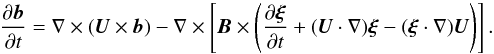 \begin{equation} \pder{\vec{b}}{t} = \nabla\times(\vec{U}\times\vec{b}) - \nabla\times\left[\vec{B}\times\left(\pder{\vec{\xi}}{t} + (\vec{U}\cdot\nabla)\vec{\xi} - (\vec{\xi}\cdot\nabla)\vec{U}\right)\right]. \label{eq:3.10} \end{equation}