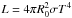 \hbox{$L = 4 \pi R_{0}^{2} \sigma T^{4}$}