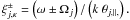 \hbox{$\;\xi_{j,\kappa}^{\pm }=\left(\omega \pm \Omega _{j}\right)/\left(k\; \theta_{j,\parallel,}\right).$}