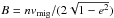 \hbox{$B = {nv_\text{mig}}/{(2\sqrt{1-e^2})}$}