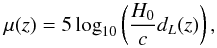\begin{equation} \mu(z)=5\log_{10}\left(\frac{H_0}{c}d_L(z)\right), \end{equation}