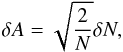 \appendix \setcounter{section}{2} \begin{equation} \delta A = \sqrt{\frac{2}{N}} \delta N, \label{eq:uncertainty_amplitude} \end{equation}