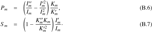 \appendix \setcounter{section}{2} \begin{eqnarray} P_m&=&\left(\frac{I_m''}{I_m}-\frac{I_m'^2}{I_m^2}\right)\frac{K_m}{K_m'},\label{eq:b6}\\ S_m&=&\left(1-\frac{K_m''K_m}{K_m'^2}\right)\frac{I_m'}{I_m}\label{eq:b7}\cdot \end{eqnarray}