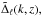 \hbox{$\tilde{\Delta}_\ell(k,z),$}