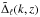 \hbox{$\tilde{\Delta}_\ell(k,z)$}