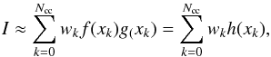 \appendix \setcounter{section}{1} \begin{equation} I \approx \sum_{k=0}^{N_{\mrm{cc}}} w_k f(x_k)g_(x_k) = \sum_{k=0}^{N_{\mrm{cc}}} w_k h(x_k) \label{eq-CC-productInt} , \end{equation}
