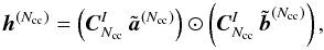 \appendix \setcounter{section}{1} \begin{equation} \mbb{h}^{(N_{\mrm{cc}})} = \left(\mbb{C}^I_{N_{\mrm{cc}}}\, \tilde{\mbb{a}}^{(N_{\mrm{cc}})}\right) \odot \left(\mbb{C}^I_{N_{\mrm{cc}}}\, \tilde{\mbb{b}}^{(N_{\mrm{cc}})}\right) \label{eq-hSample} , \end{equation}