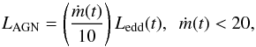 \begin{equation} \label{eq:16} { L_{\rm AGN}} =\left( \frac{\dot{m}(t)}{10}\right) {L_{\rm edd}(t)}, \enspace { \dot{m}(t)< 20,} \end{equation}