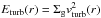 \hbox{$E_{\rm turb}(r)=\Sigma_{\rm g}v^{2}_{\rm turb}(r)$}