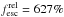 \hbox{$f^{\rm rel}_{\rm esc}=627\%$}