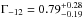 \hbox{$\Gamma_{-12}=0.79^{+0.28}_{-0.19}$}