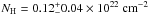 \hbox{$N_{\rm H} = 0.12 ^+_- 0.04 \times 10^{22}~\rm cm^{-2}$}