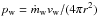 \hbox{$p_{\rm w}=\dot{m}_{\rm w} v_{\rm w}/(4\pi r^2)$}