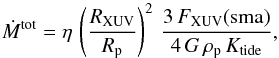 \begin{equation} \label{eq:H_esc_rate} \dot{M}^{\rm tot} = \eta \, \left (\frac{R_\mathrm{XUV}}{R_\mathrm{p}} \right )^2 \, \frac{3 \, F_\mathrm{XUV}(\mathrm{sma})}{4 \, G \, \rho_\mathrm{p} \, K_{\rm tide}}, \end{equation}
