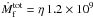 \hbox{$\dot{{M}}^{\rm tot} _\mathrm{f} = \eta\,1.2\times 10 ^{9}$}