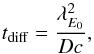 \begin{equation} \label{eq:diffE} t_{\rm diff} = \frac{\lambda_{E_0}^2}{D c}, \end{equation}