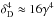 \hbox{$\delta_{\rm D}^4 \approx 16\gamma^4$}