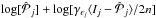 \hbox{$\log[\hat{\mathcal{P}}_j] + \log[\gamma _{\epsilon _j}\langle I_j - \hat{\mathcal{P}}_j\rangle /2n]$}