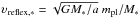 \hbox{$\upsilon_{\rm reflex,*}=\sqrt{G M_*/a}\ m_{\rm pl}/M_*$}