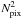 Mathematical equation: \hbox{$\Npix^2$}