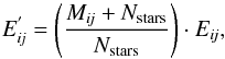 Mathematical equation: \begin{equation} E_{\it ij}^{'}=\left(\frac{M_{\it ij}+N_{\rm stars}}{N_{\rm stars}}\right)\cdot E_{\it ij} , \end{equation}