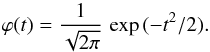 Mathematical equation: \begin{equation} \varphi (t) = \frac{1}{\sqrt{2 \pi}}\, \exp\,(-t^2/2). \label{norm} \end{equation}