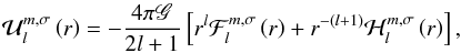 Mathematical equation: \begin{equation} {\mathcal{U}}_l^{m,\sigma} \left( r \right) = - \frac{4 \pi \mathscr{G}}{2 l + 1} \left[ r^l \mathcal{F}_{l}^{m,\sigma} \left( r \right) + r^{- \left( l +1 \right)} \mathcal{H}_{l}^{m,\sigma} \left( r \right) \right], \label{potentiel_atmo} \end{equation}