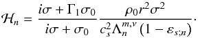 Mathematical equation: \begin{equation} \mathcal{H}_n = \frac{i \sigma + \Gamma_1 \sigma_0}{ i \sigma + \sigma_0} \frac{\rho_0 r^2 \sigma^2}{c_s^2 \Lambda_n^{m,\nu} \left( 1 - \varepsilon_{s;n} \right) }\cdot \end{equation}