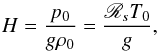 Mathematical equation: \begin{equation} H = \frac{p_0}{g \rho_0} = \frac{\mathscr{R}_s T_0}{g}, \end{equation}